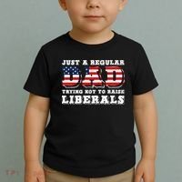 Just A Regular Dad Trying Not To Raise Liberals Father's Day Toddler T-Shirt thumb 2