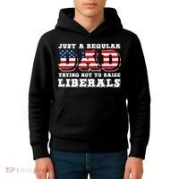 Just A Regular Dad Trying Not To Raise Liberals Father's Day Kids Hoodie thumb 4