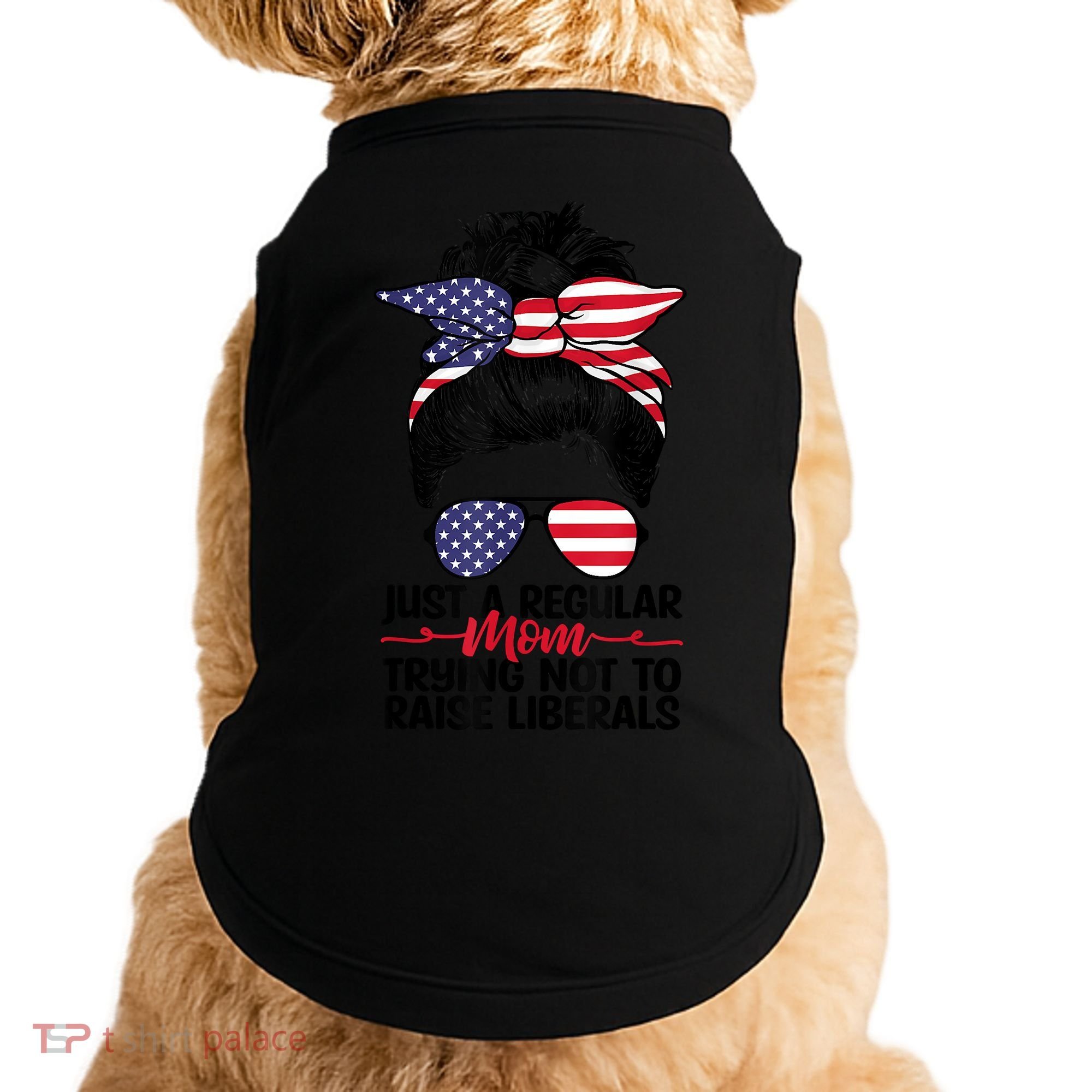 Just A Regular Mom Trying Not To Raise Liberals Doggie Tank