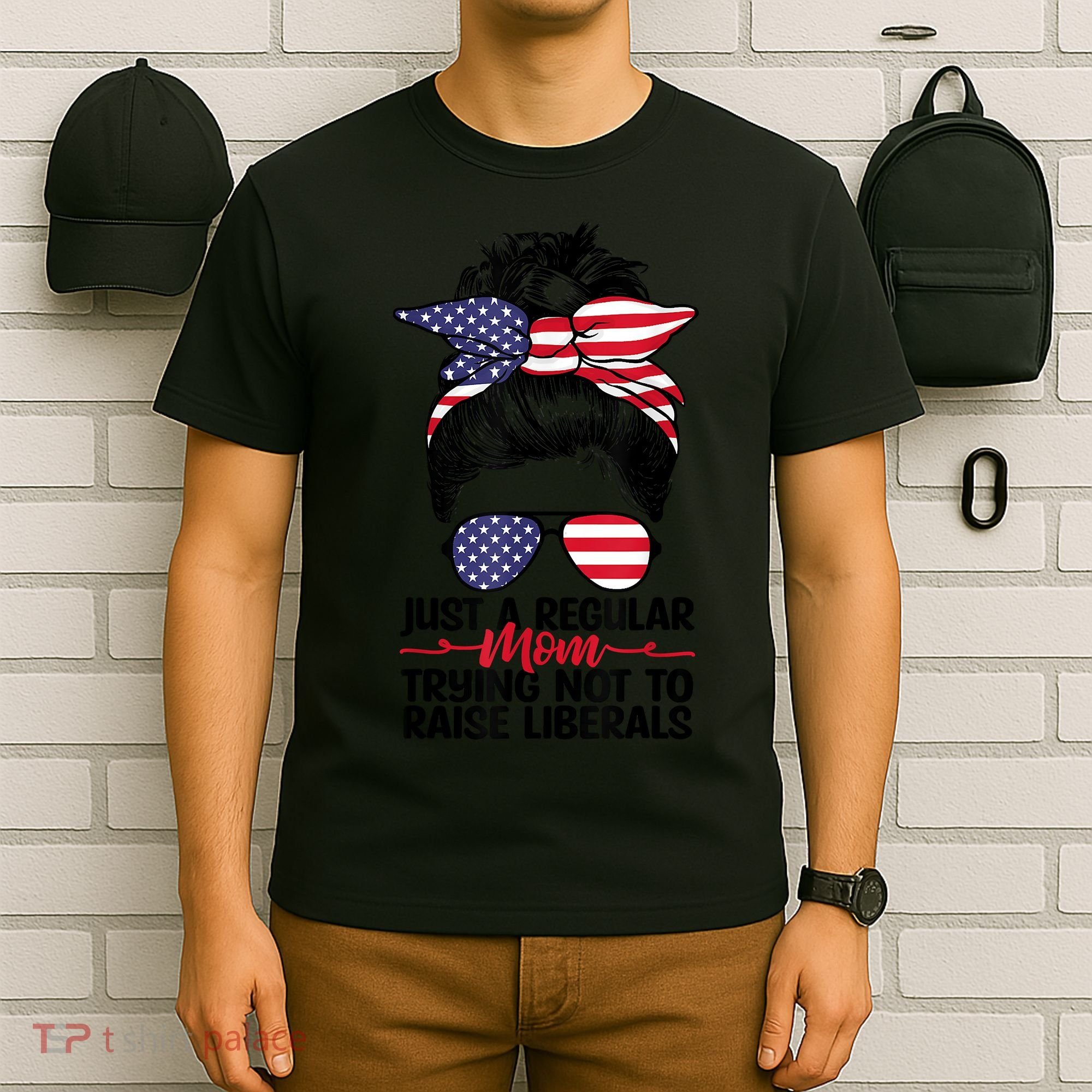 Just A Regular Mom Trying Not To Raise Liberals T-Shirt