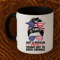 Just A Regular Mom Trying Not To Raise Liberals Coffee Mug thumb 2