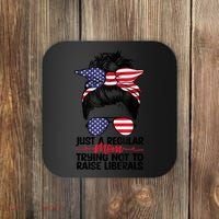 Just A Regular Mom Trying Not To Raise Liberals Coaster thumb 0