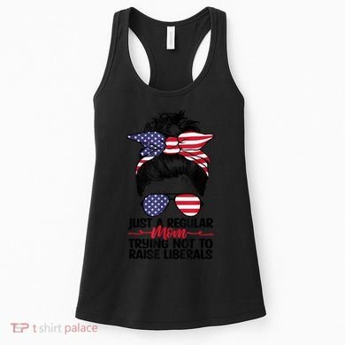 Just A Regular Mom Trying Not To Raise Liberals Women's Tank Top