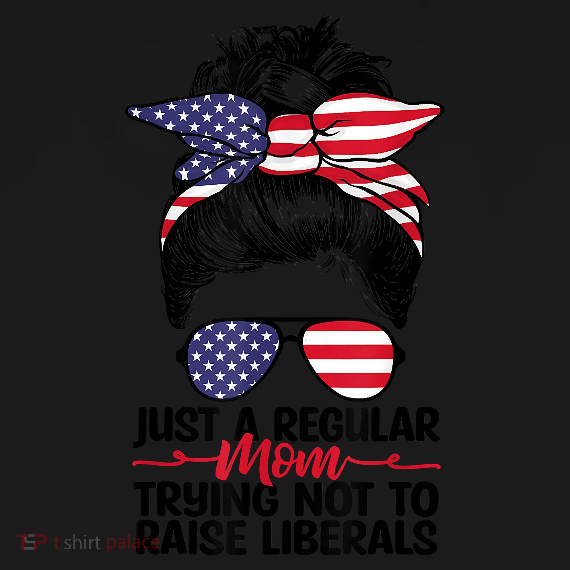 Just A Regular Mom Trying Not To Raise Liberals Women's Tank Top