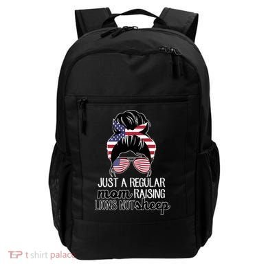 Just A Regular Mom Raising Lions Not Sheep Backpack