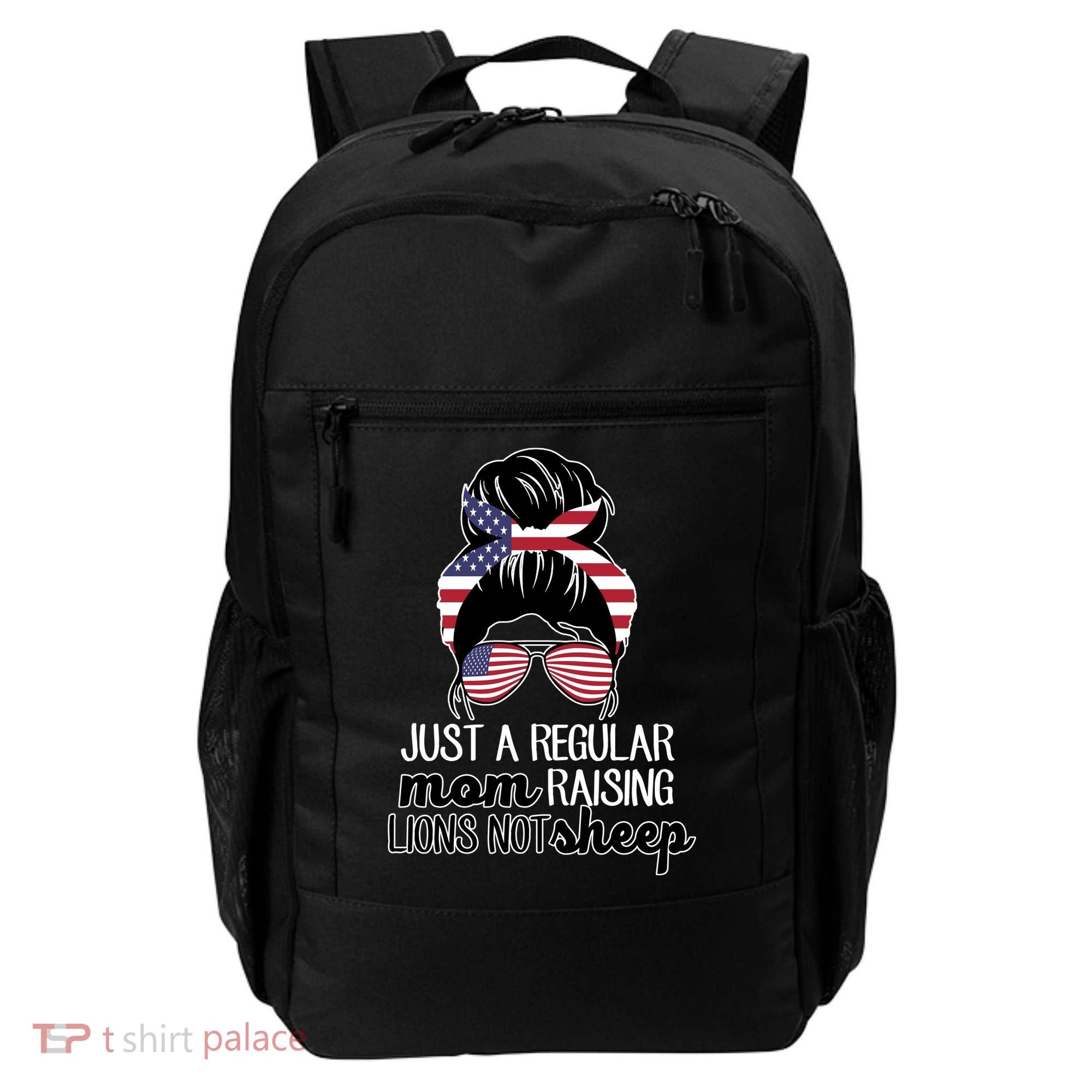Just A Regular Mom Raising Lions Not Sheep Backpack