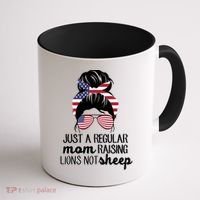 Just A Regular Mom Raising Lions Not Sheep Coffee Mug thumb 1