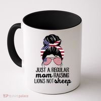 Just A Regular Mom Raising Lions Not Sheep Coffee Mug thumb 0