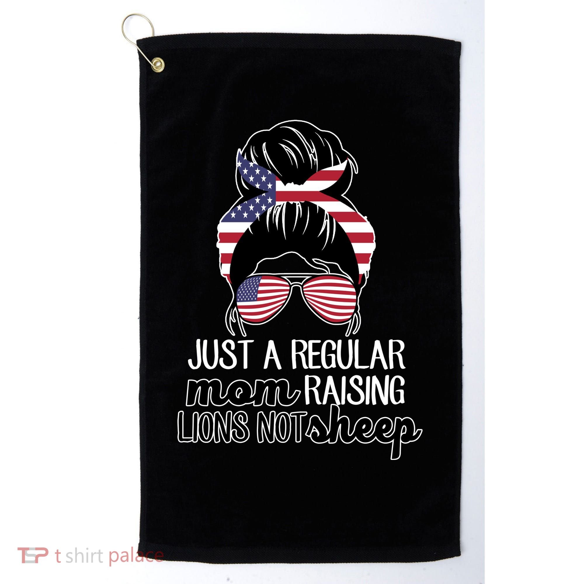 Just A Regular Mom Raising Lions Not Sheep Golf Towel