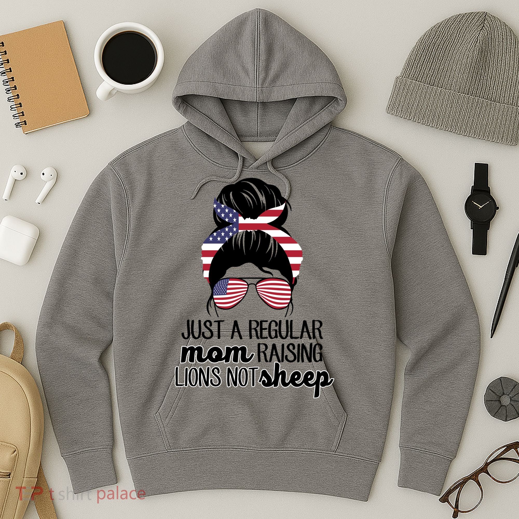 Just A Regular Mom Raising Lions Not Sheep Hoodie