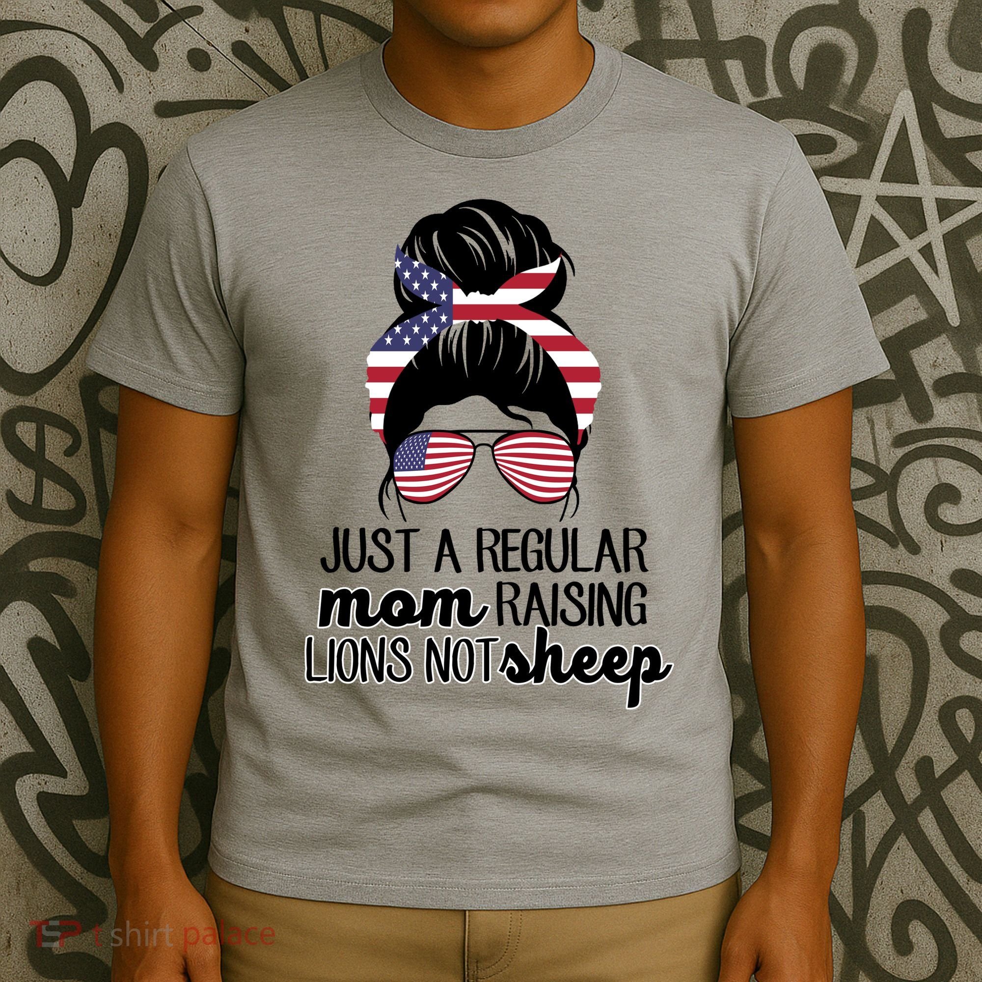 Just A Regular Mom Raising Lions Not Sheep T-Shirt