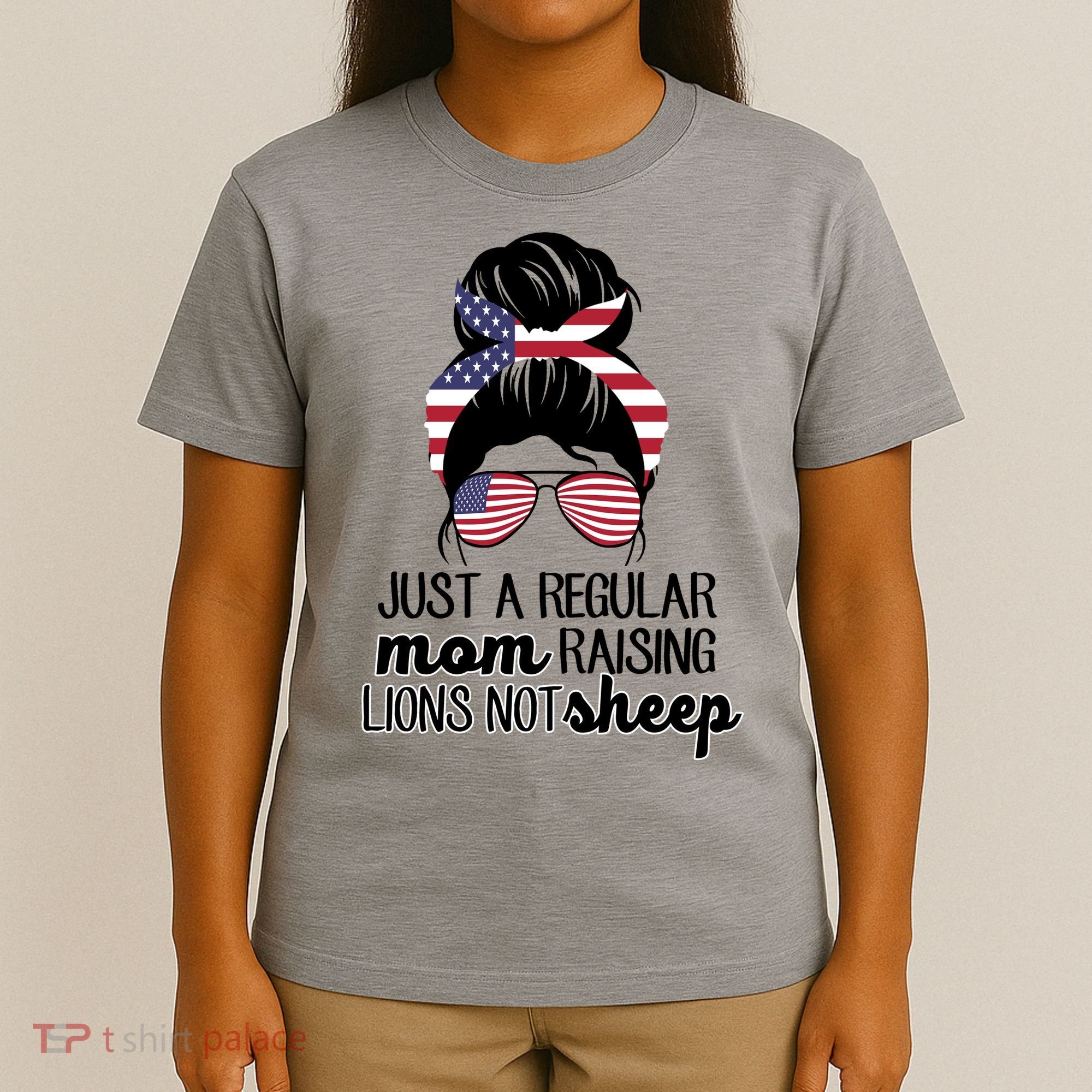 Just A Regular Mom Raising Lions Not Sheep T-Shirt