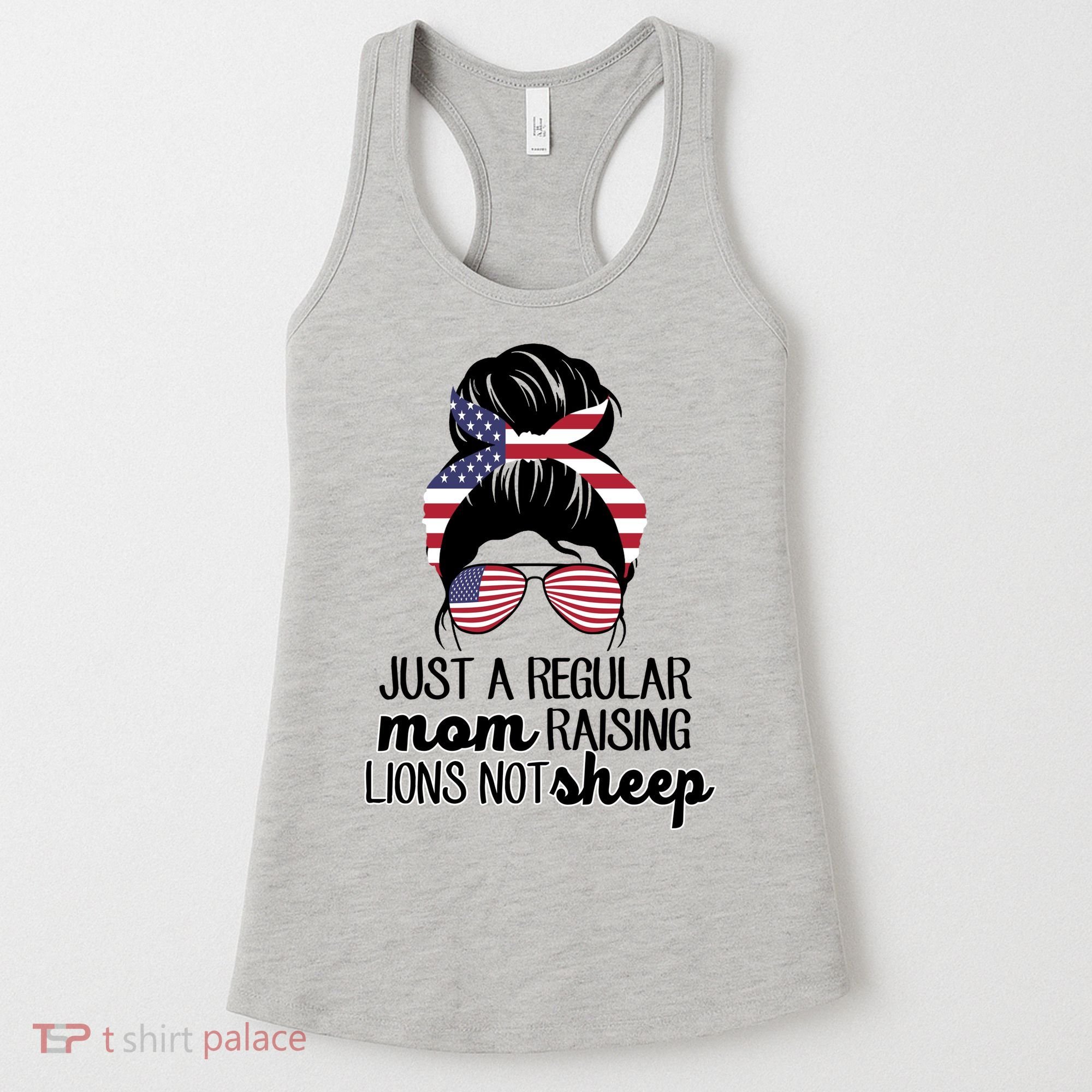 Just A Regular Mom Raising Lions Not Sheep Women's Tank Top