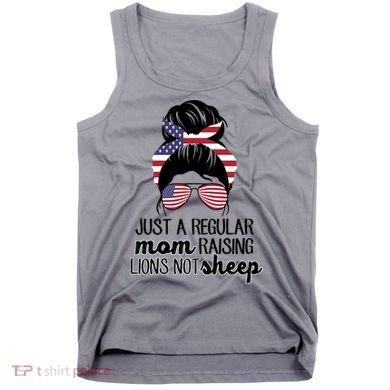 Just A Regular Mom Raising Lions Not Sheep Tank Top