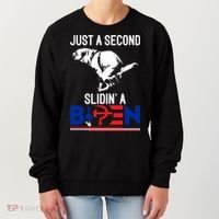 Just A Second Slidin' A Biden Women's Sweatshirt thumb 0