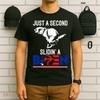 Just A Second Slidin' A Biden T-Shirt thumb 6