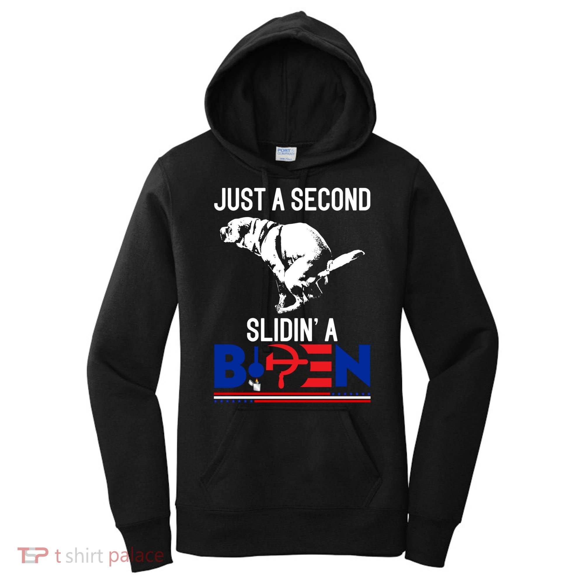 Just A Second Slidin' A Biden Women's Hoodie