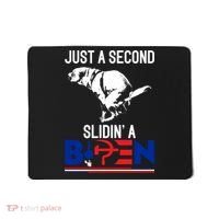 Just A Second Slidin' A Biden Mousepad thumb 0