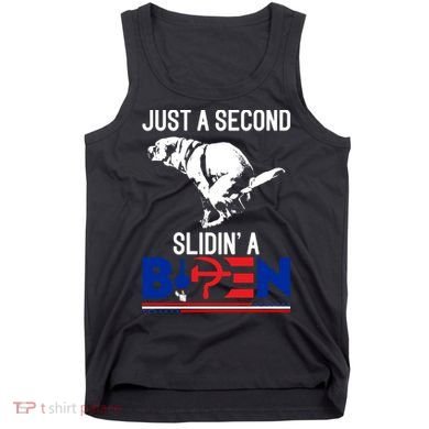Just A Second Slidin' A Biden Tank Top