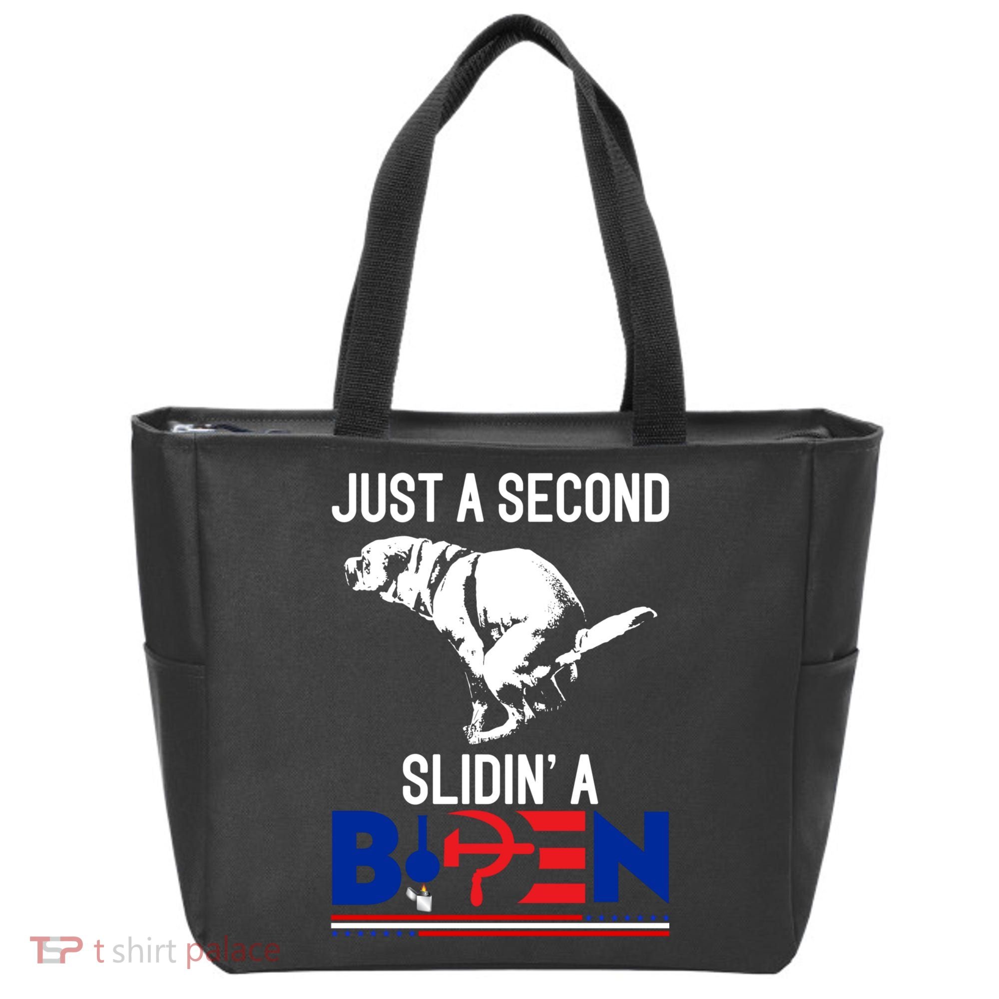 Just A Second Slidin' A Biden Tote Bag
