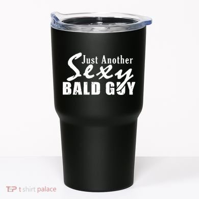 Just Another Sexy Bald Guy Tumbler
