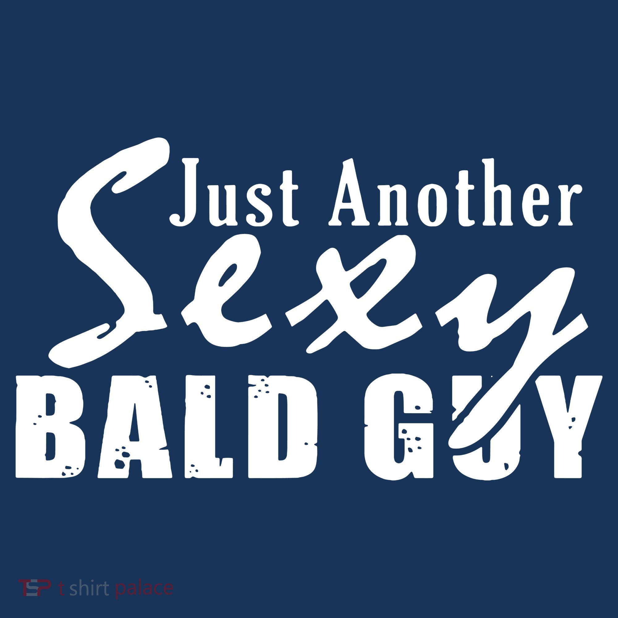 Just Another Sexy Bald Guy Hat