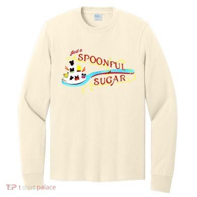 Just A Spoonful Of Sugar Graphic Tee Long Sleeve Shirt