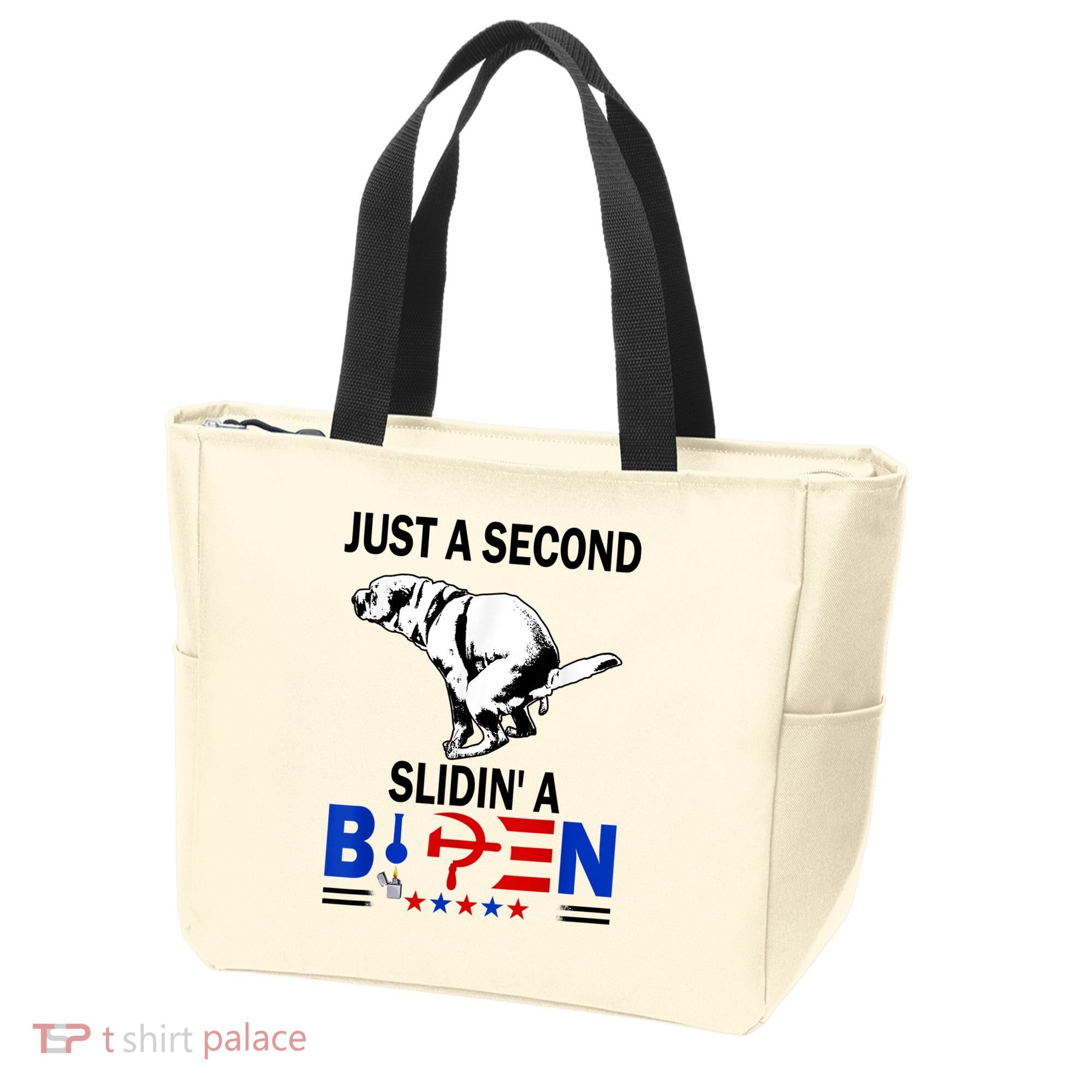 Just A Second Slidin' A Biden Tote Bag