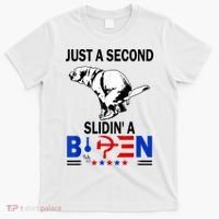 Just A Second Slidin' A Biden T-Shirt thumb 0