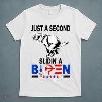 Just A Second Slidin' A Biden T-Shirt thumb 5
