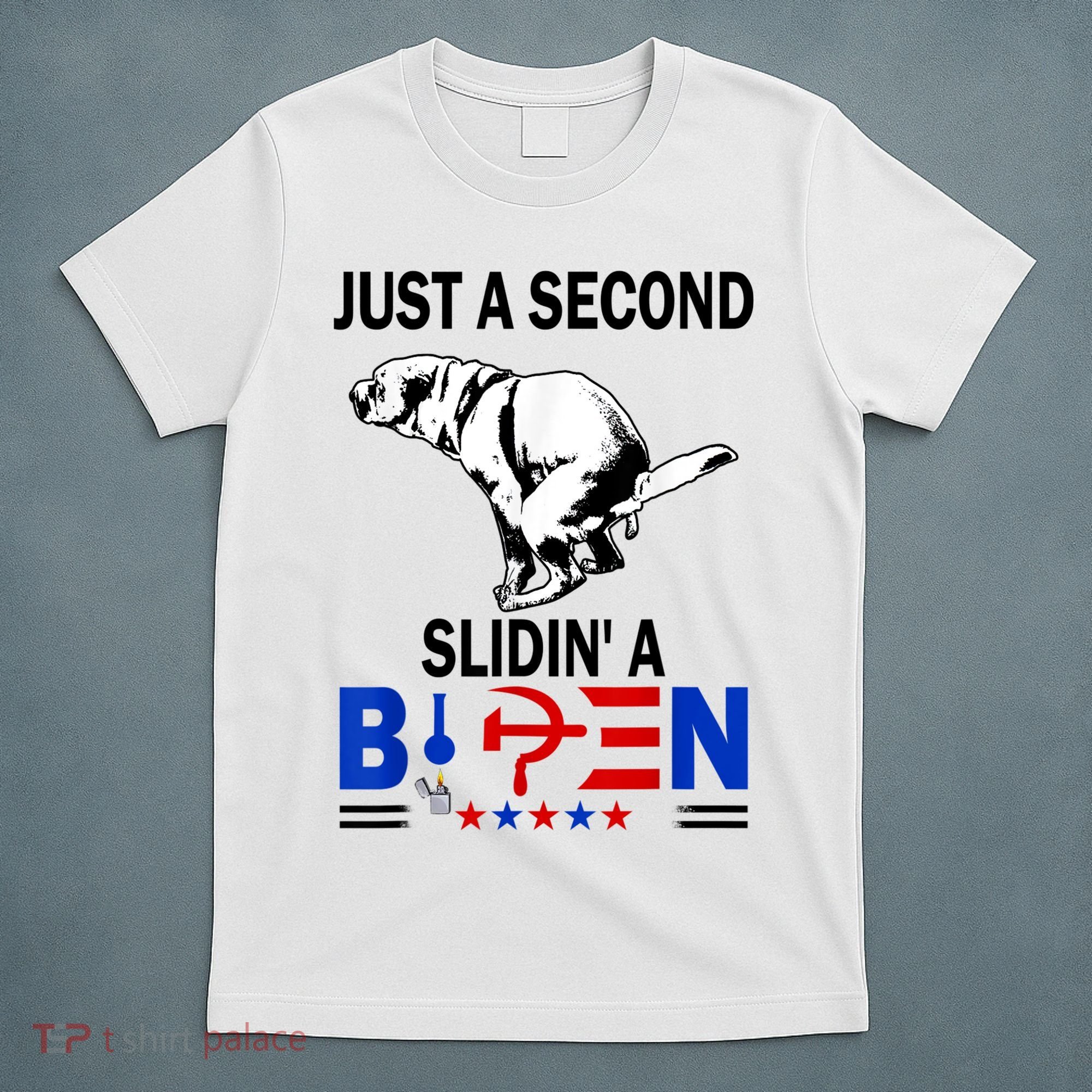 Just A Second Slidin' A Biden T-Shirt