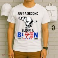 Just A Second Slidin' A Biden T-Shirt thumb 6