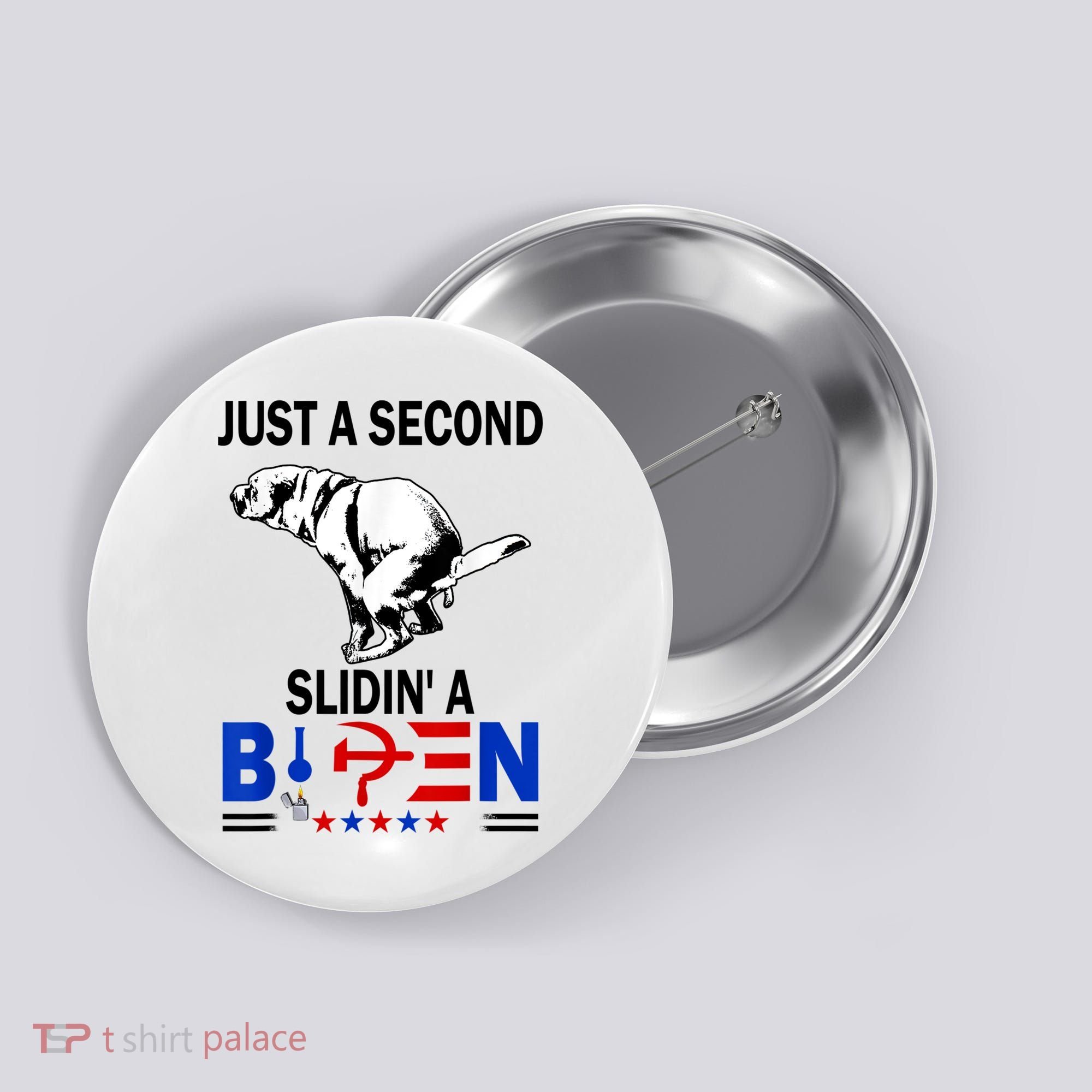 Just A Second Slidin' A Biden Button