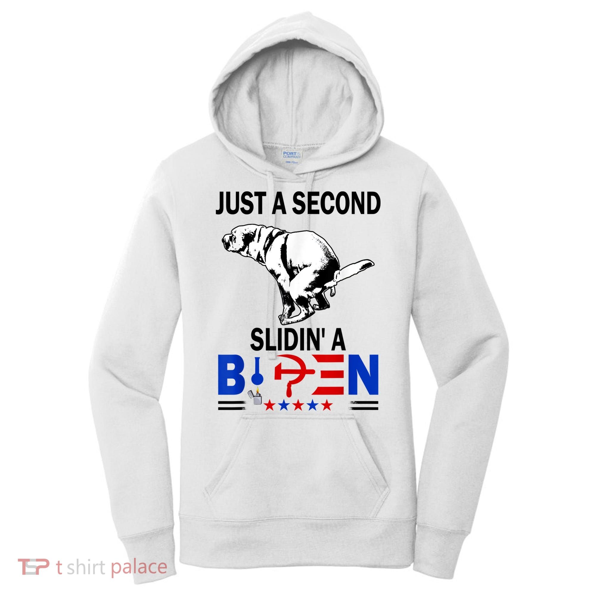 Just A Second Slidin' A Biden Women's Hoodie