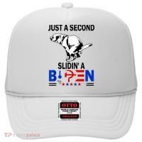 Just A Second Slidin' A Biden Hat thumb 0