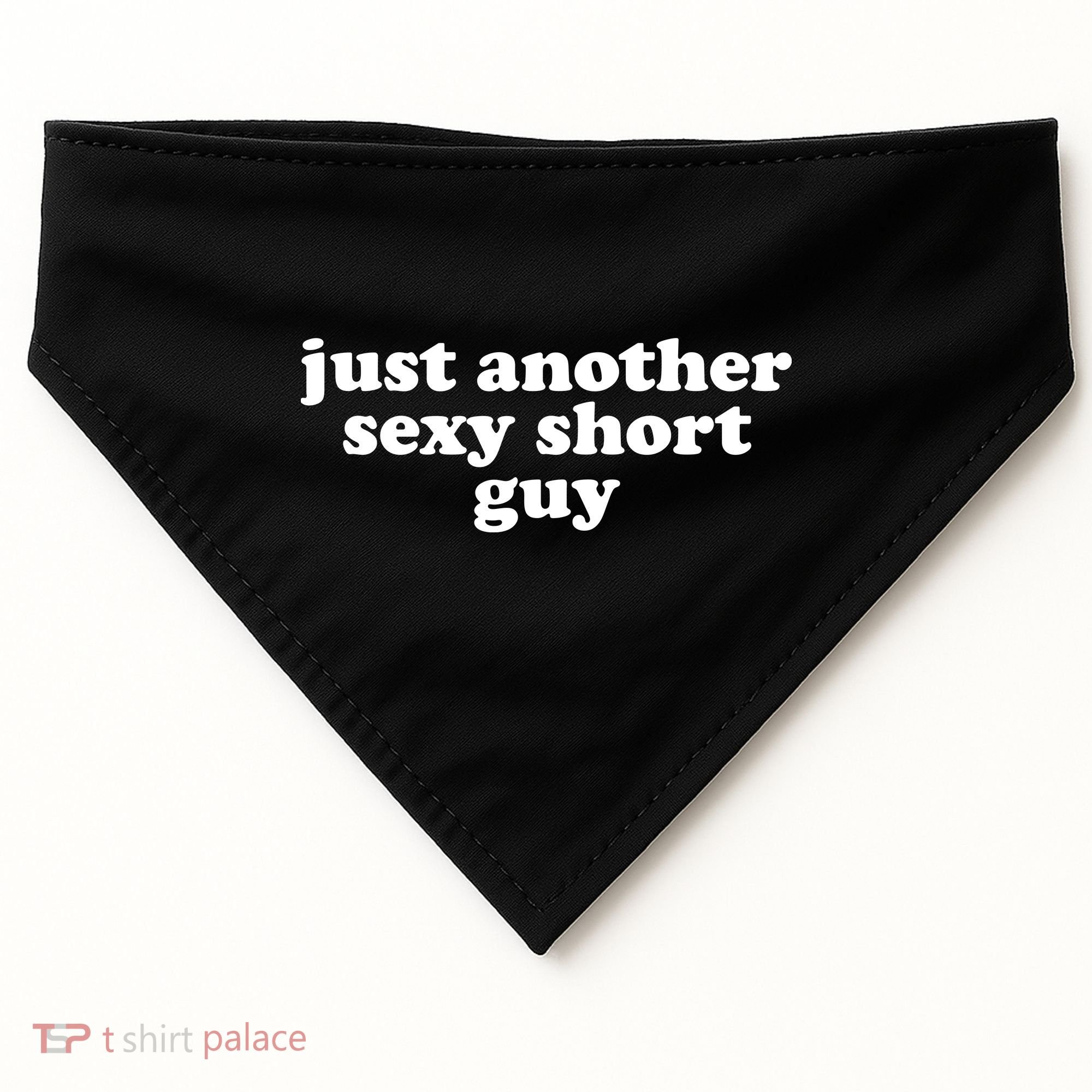 Just Another Sexy Short Guy Funny USA-Made Doggie Bandana