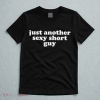 Just Another Sexy Short Guy Funny T-Shirt thumb 5
