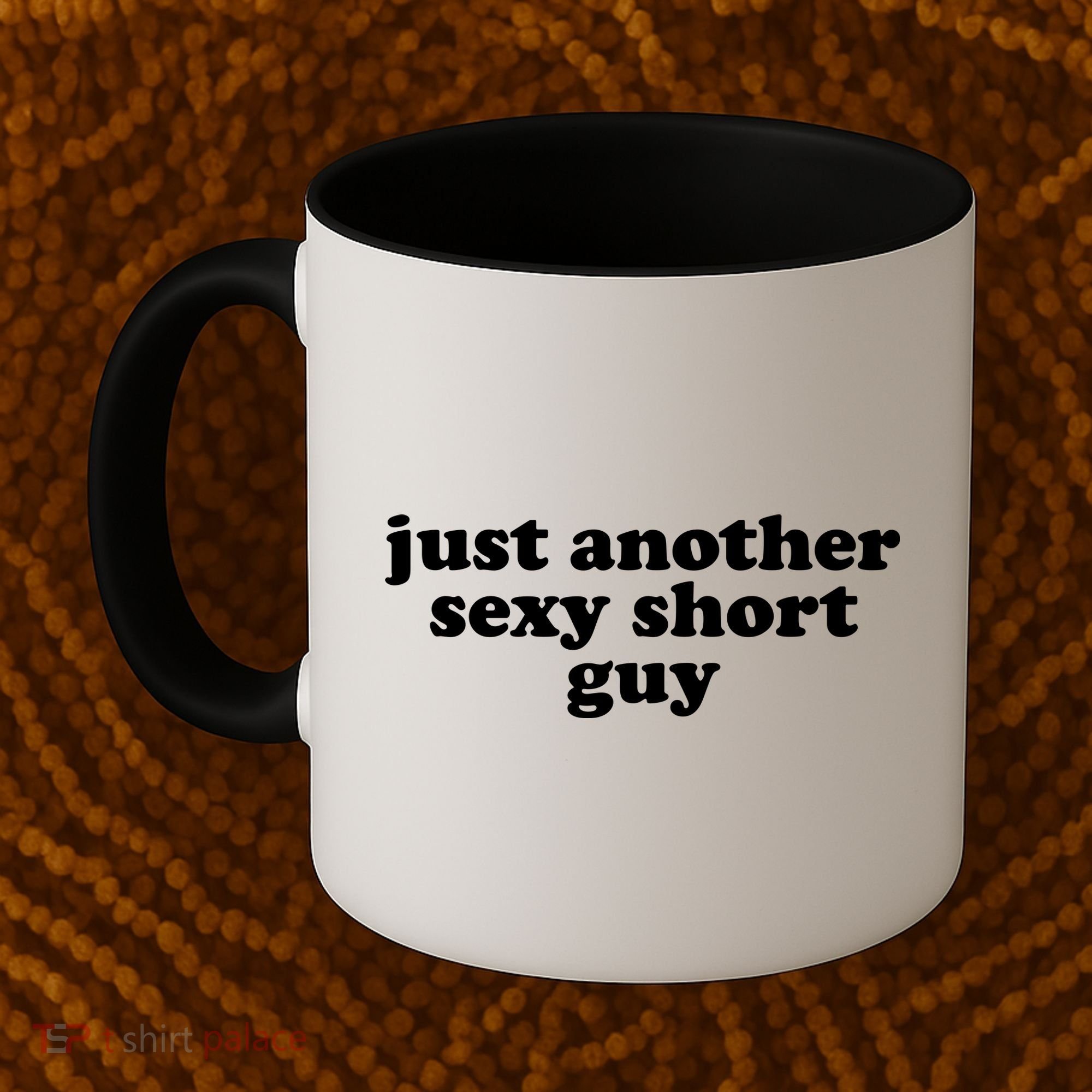 Just Another Sexy Short Guy Funny Coffee Mug