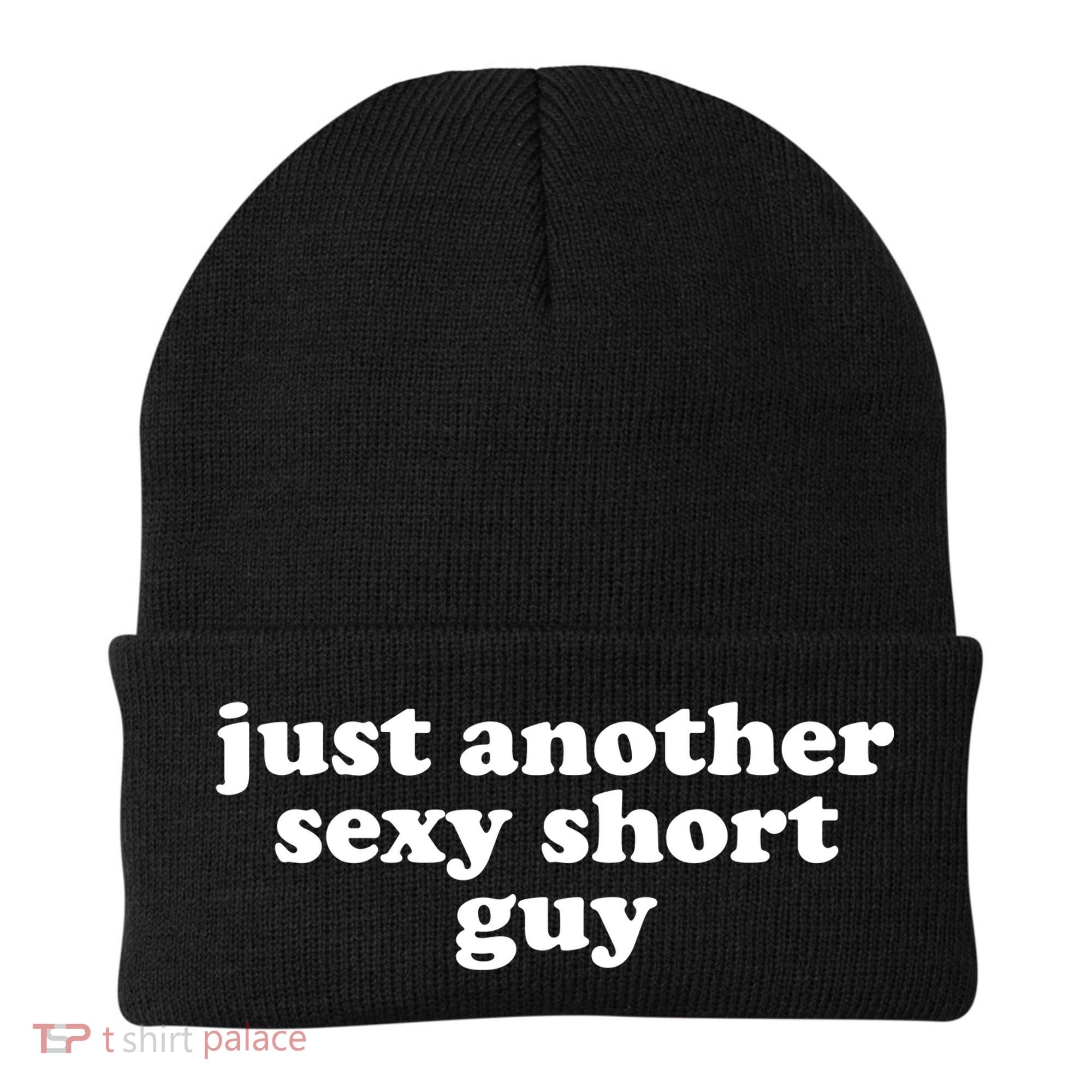 Just Another Sexy Short Guy Funny Beanie