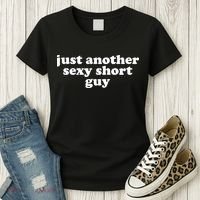 Just Another Sexy Short Guy Funny Women's T-Shirt thumb 3