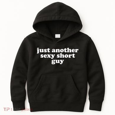 Just Another Sexy Short Guy Funny Kids Hoodie
