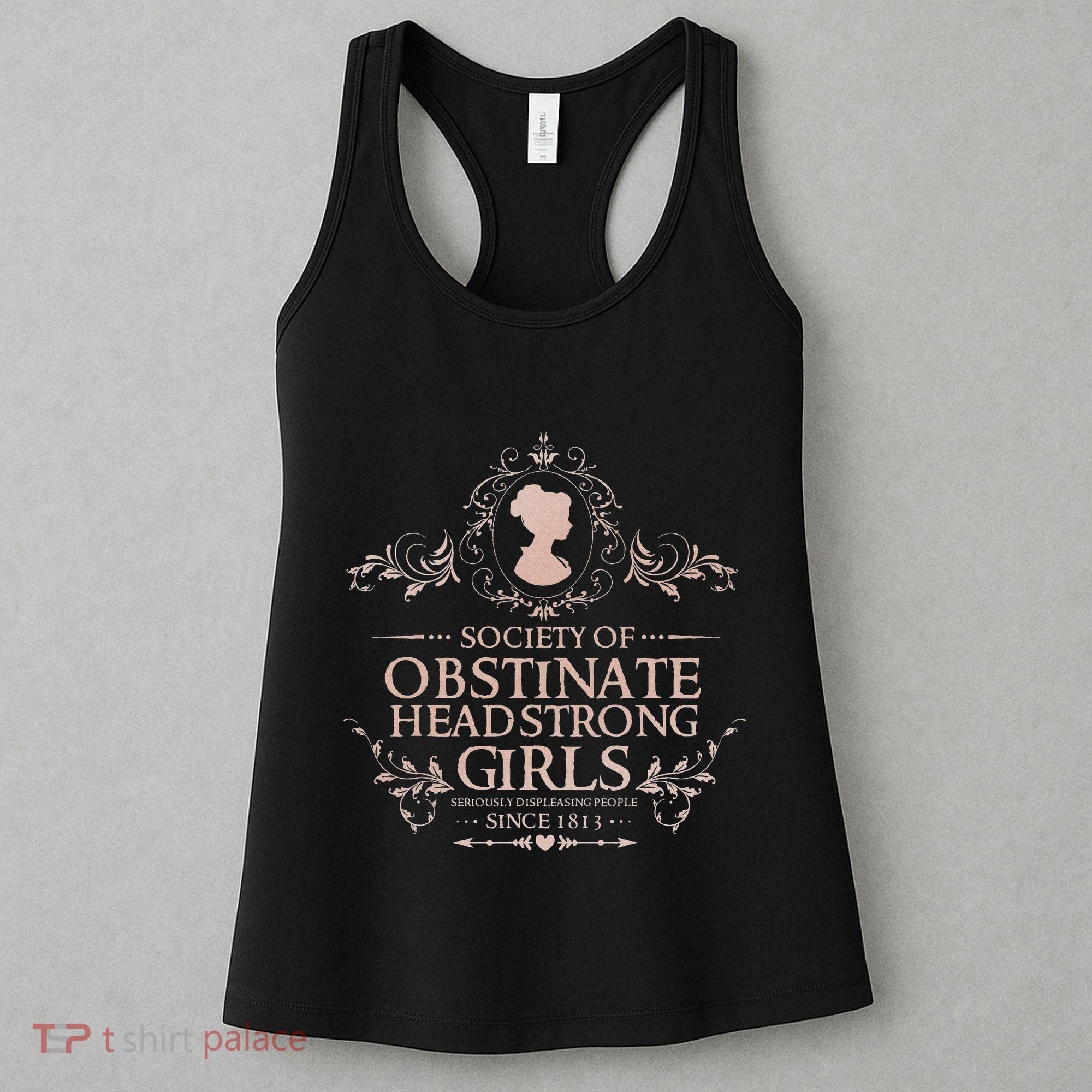 Jane Austen Society Of Obstinate Headstrong Women's Tank Top