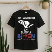 Just A Second Slidin' A Biden T-Shirt thumb 2