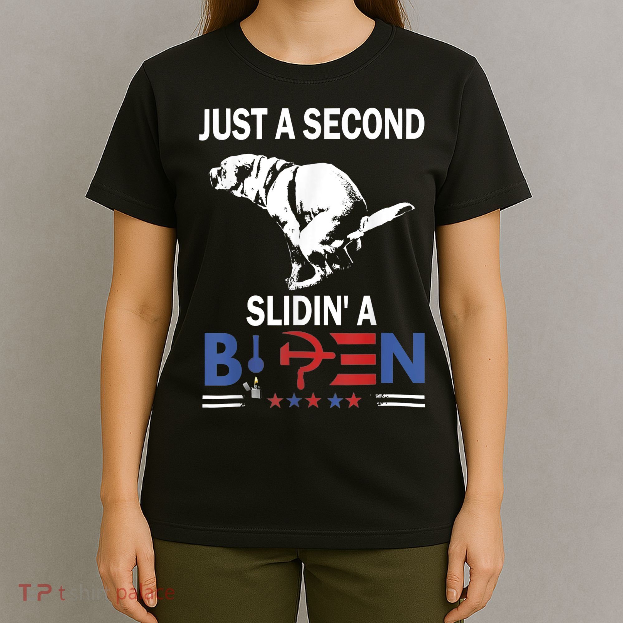 Just A Second Slidin' A Biden T-Shirt