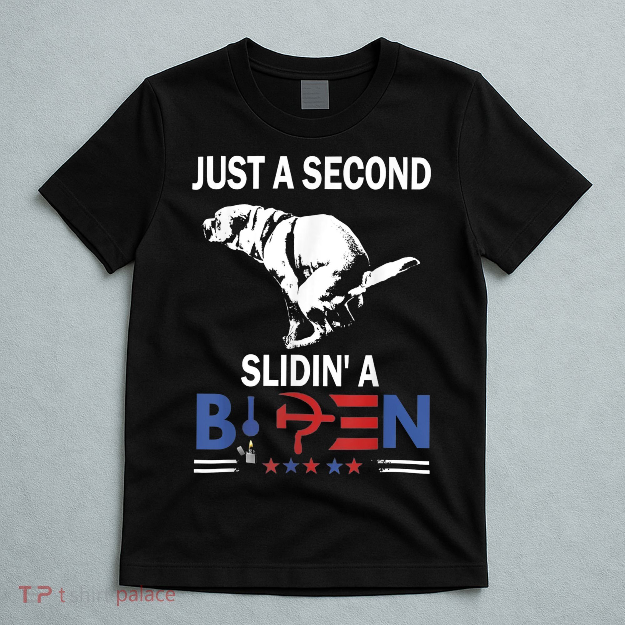 Just A Second Slidin' A Biden T-Shirt