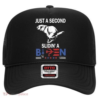 Just A Second Slidin' A Biden Hat