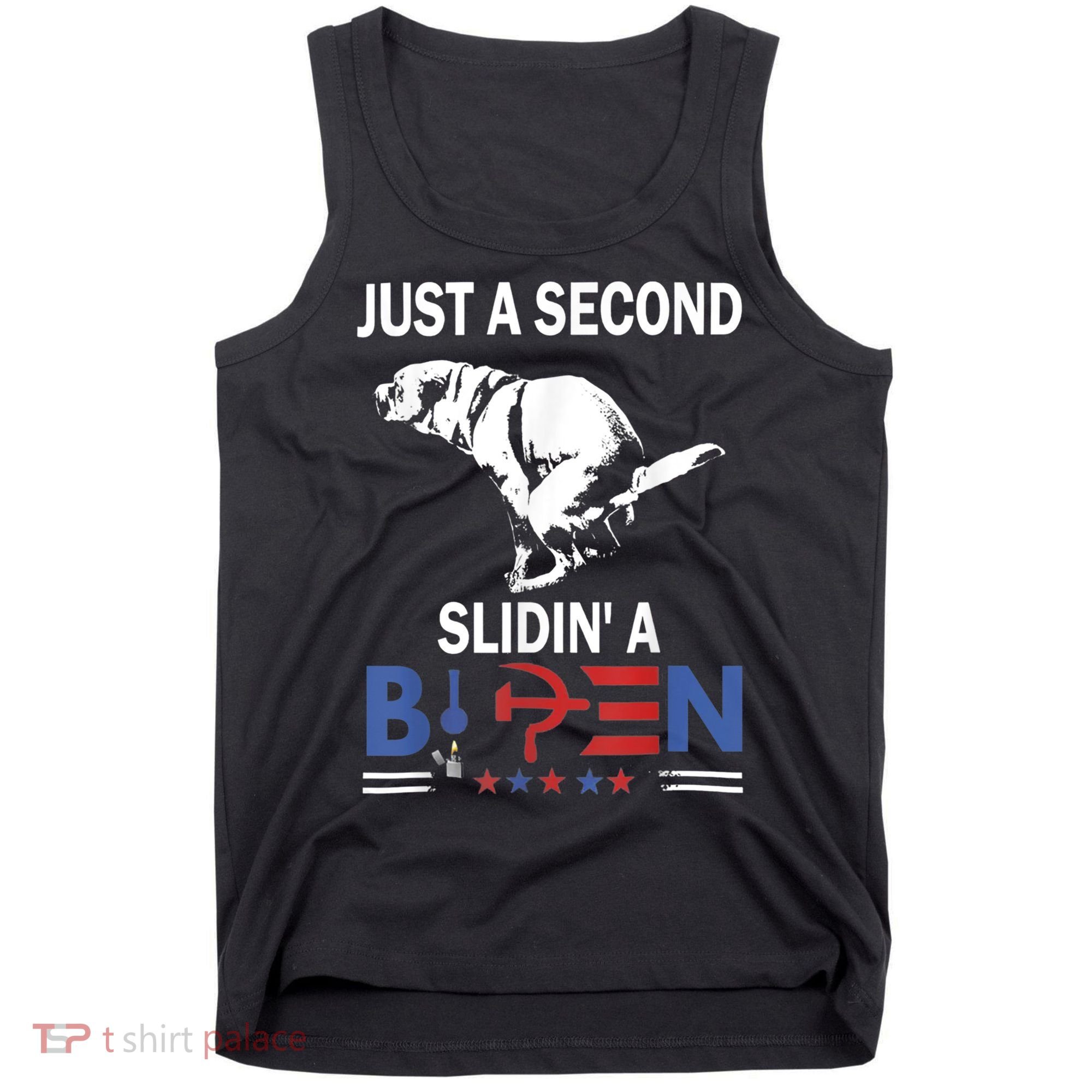 Just A Second Slidin' A Biden Tank Top