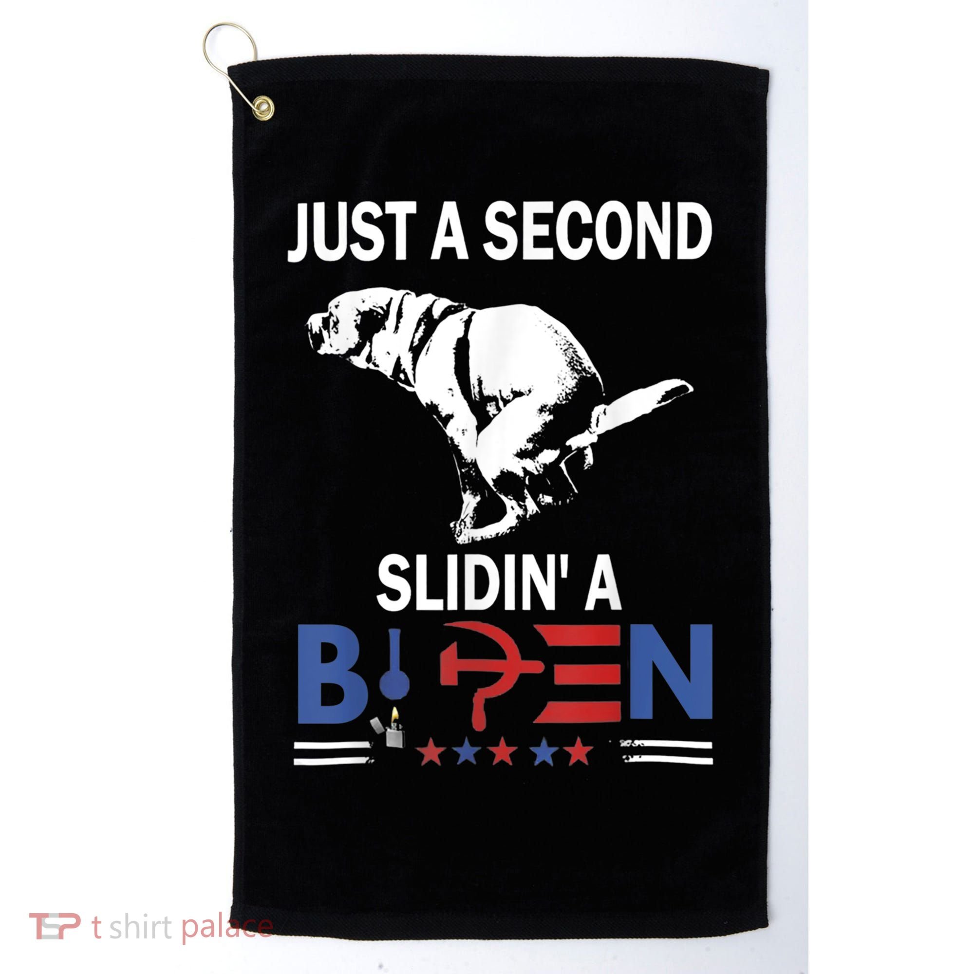 Just A Second Slidin' A Biden Golf Towel