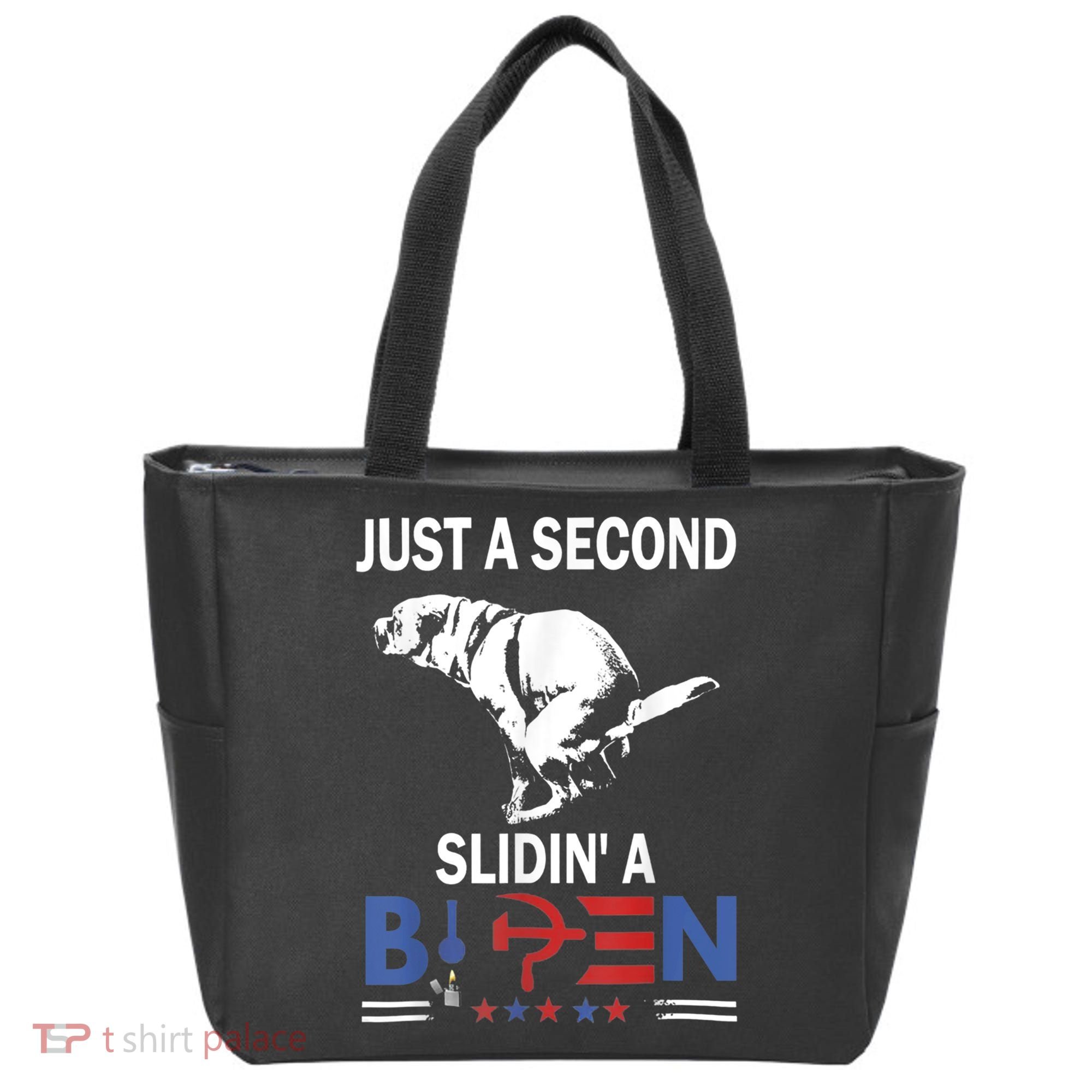 Just A Second Slidin' A Biden Tote Bag
