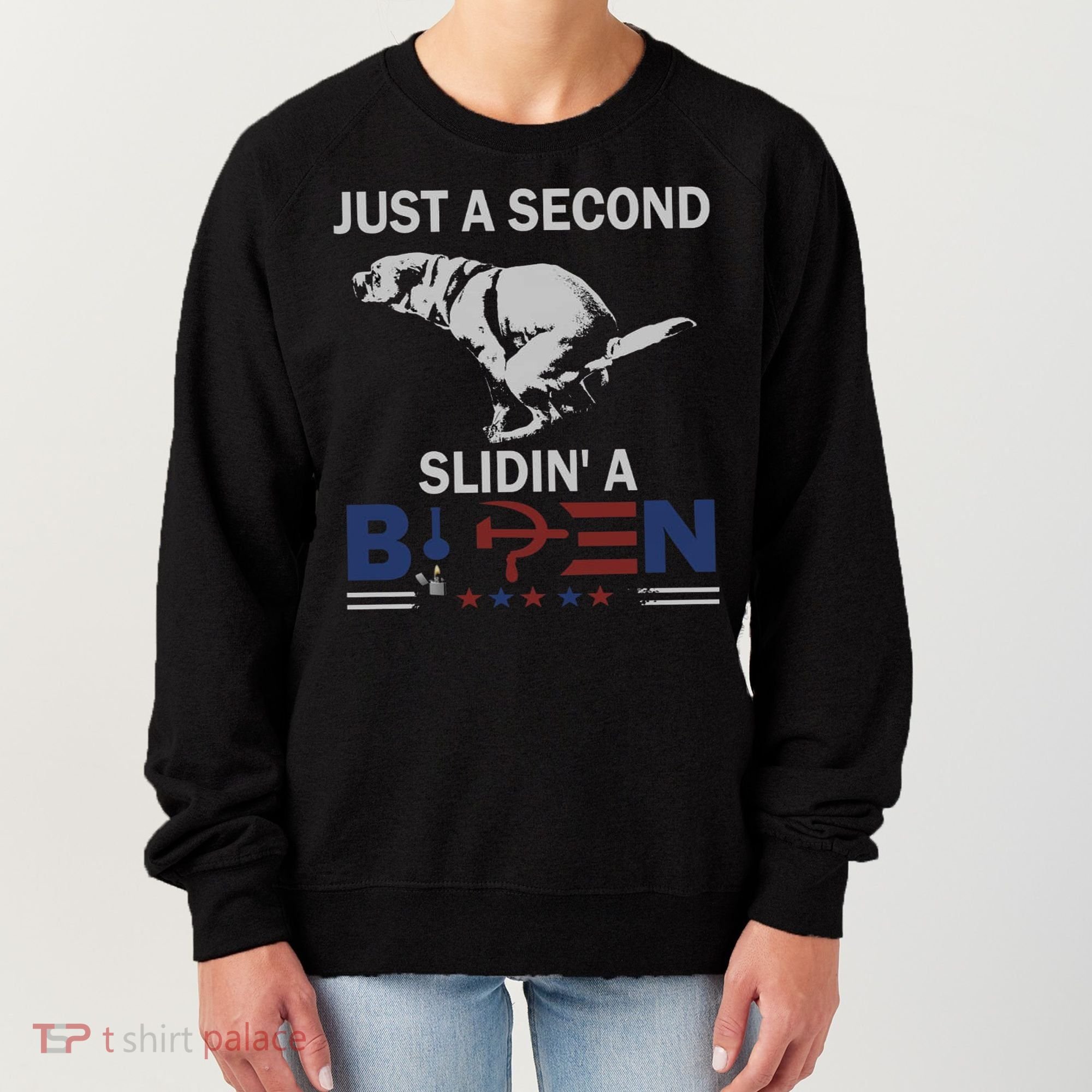 JUST A SECOND SLIDIN'A BIDEN Women's Sweatshirt